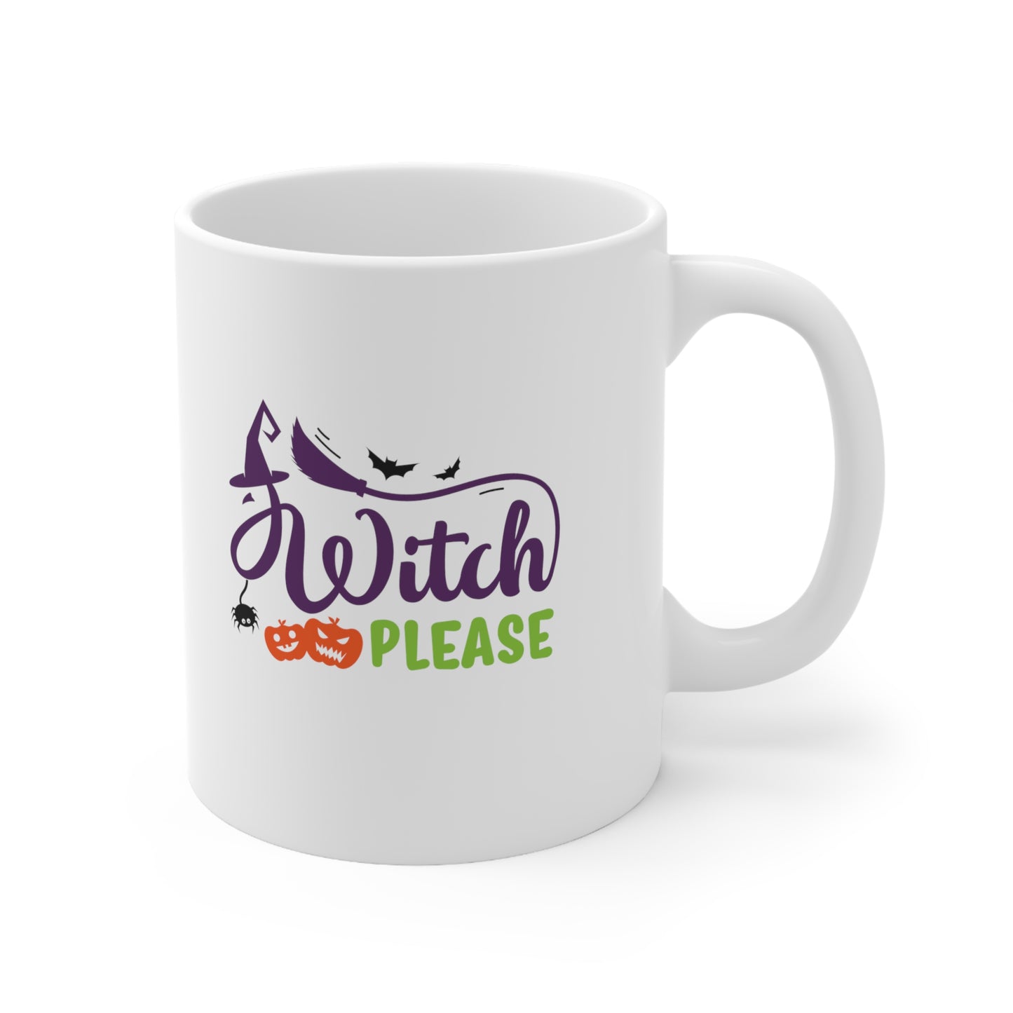 Witch Please Halloween Mug 11oz